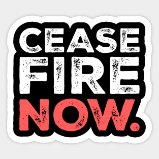 Ceasefire Now ! Sticker